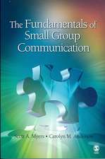 The Fundamentals of Small Group Communication