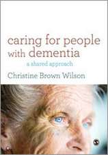 Caring for People with Dementia: A Shared Approach