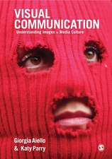 Visual Communication: Understanding Images in Media Culture