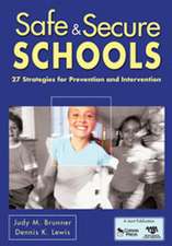 Safe & Secure Schools: 27 Strategies for Prevention and Intervention