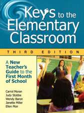 Keys to the Elementary Classroom: A New Teacher's Guide to the First Month of School