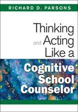 Thinking and Acting Like a Cognitive School Counselor