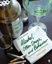 Alcohol, Other Drugs, and Behavior: Psychological Research Perspectives