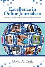 Excellence in Online Journalism: Exploring Current Practices in an Evolving Environment