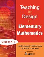 Teaching by Design in Elementary Mathematics, Grades K–1