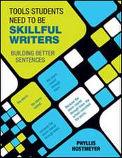 Tools Students Need to Be Skillful Writers: Building Better Sentences