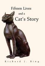 Bing, R: Fifteen Lives and a Cat's Story