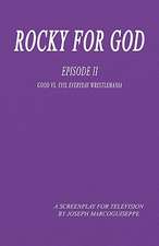 Rocky for God Episode II