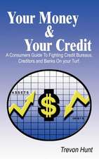 Your Money & Your Credit