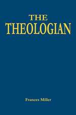 THE THEOLOGIAN