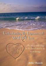 Understanding the Dynamics of MATURE Love