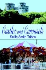 Castles and Carousels