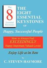 The Eight Essential Keystones of Happy, Successful People