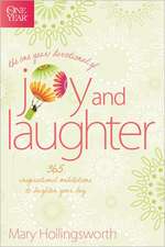 The One Year Devotional of Joy and Laughter: 365 Inspirational Meditations to Brighten Your Day