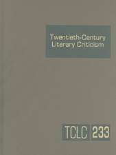 Twentieth-Century Literary Criticism, Volume 233