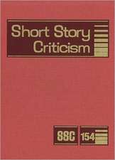 Short Story Criticism, Volume 154: Criticism of the Works of Short Fiction Writers