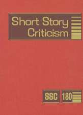 Short Story Criticism, Volume 180: Criticism of the Works of Short Fiction Writers