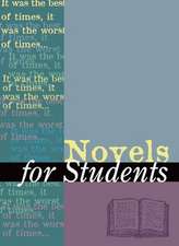 Novels for Students, Volume 46: Presenting Analysis, Context, and Criticism on Commonly Studied Novels