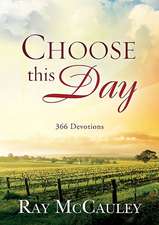 Choose This Day: 366 Devotions