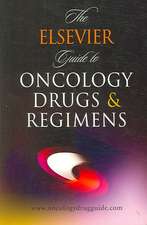 The Elsevier Guide to Oncology Drugs & Regimens