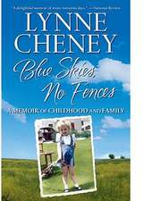 Blue Skies, No Fences: A Memoir of Childhood and Family