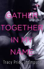 Gather Together In My Name