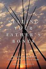 Selling Your Father's Bones