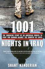 1001 Nights in Iraq: The Shocking Story of an American Forced to Fight for Saddam Against the Country He Loves