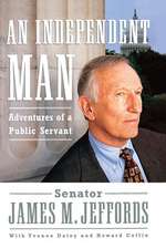 An Independent Man: Adventures of a Public Servant