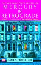 Mercury in Retrograde: A Novel