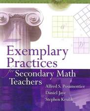 Exemplary Practices for Secondary Math Teachers: How Educators Can Meet the Challenge