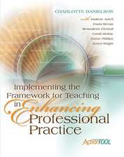 Implementing the Framework for Teaching in Enhancing Professional Practice: An ASCD Action Tool