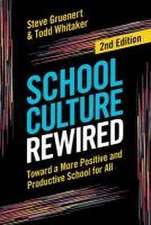 School Culture Rewired: Toward a More Positive and Productive School for All (2ND ed.)