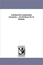 Lehrbuch Der Analytischen Geometrie ... Von Professor Dr. O. Dziobek.