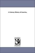 A Literary History of America,