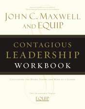 Contagious Leadership Workbook: The EQUIP Leadership Series