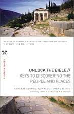 Unlock the Bible: Keys to Discovering the People and Places