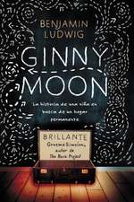 Ginny Moon: Te presento a Ginny. Tiene catorce años, es autista y guarda un secreto desgarrador