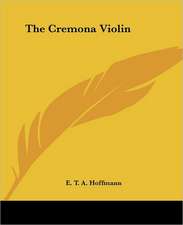 Hoffmann, E: Cremona Violin