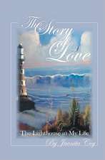 The Story of Love: The Lighthouse in My Life