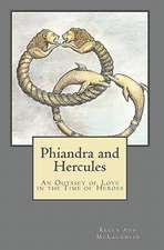 Phiandra and Hercules: An Odyssey of Love in the Time of Heroes