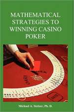 Mathematical Strategies to Winning Casino Poker: Words of Sunlight for the Soul