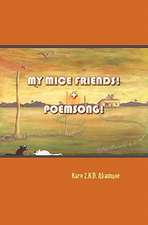 My Mice Friends! + Poemsong!: The Innocent Mind