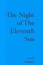 The Night of the Eleventh Sun: The Crossroads Year