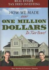 Real Estate Tax Deed Investing: How We Made Over One Million Dollars in Two Years