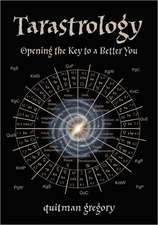 Tarastrology: Opening the Key to a Better You