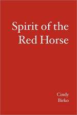 Spirit of the Red Horse: The Peterswalds 115-1350