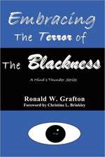 Embracing the Terror of the Blackness: A Mind's Thunder Series