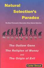 Natural Selection's Paradox: The Outlaw Gene, the Religion of Money, and the Origin of Evil