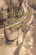 Lanier's Christian Romantic Love Notes: Success Strategies for Global Negotiators